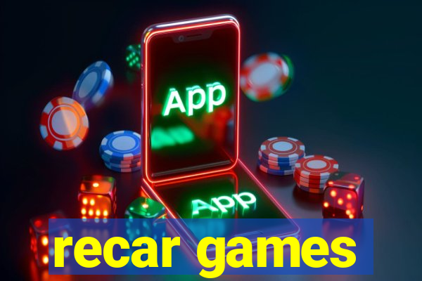 recar games